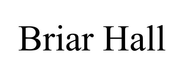 Trademark Logo BRIAR HALL