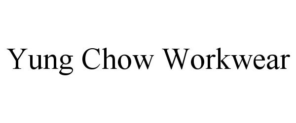 Trademark Logo YUNG CHOW WORKWEAR