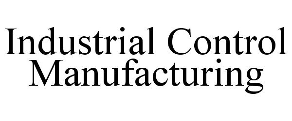  INDUSTRIAL CONTROL MANUFACTURING