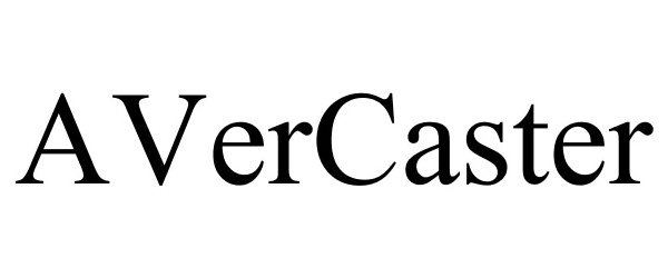 Trademark Logo AVERCASTER