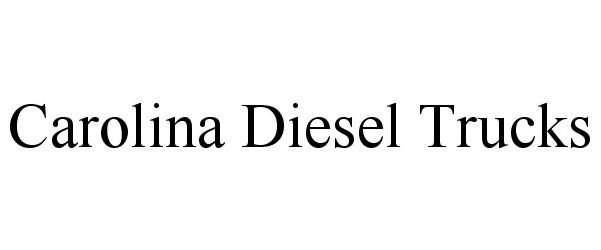 Trademark Logo CAROLINA DIESEL TRUCKS