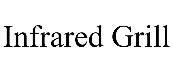 Trademark Logo INFRARED GRILL