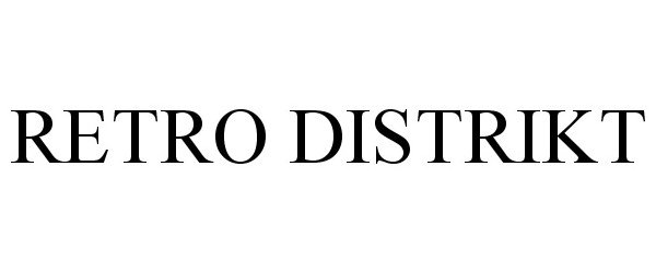 Trademark Logo RETRO DISTRIKT