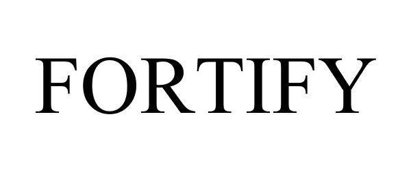 Trademark Logo FORTIFY