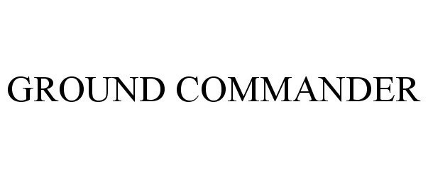 Trademark Logo GROUND COMMANDER