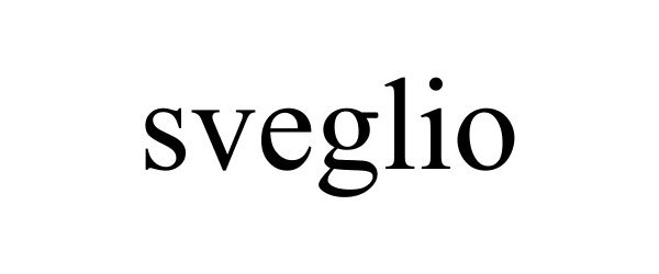 Trademark Logo SVEGLIO