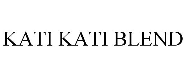 KATI KATI BLEND