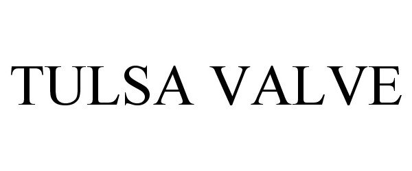 Trademark Logo TULSA VALVE