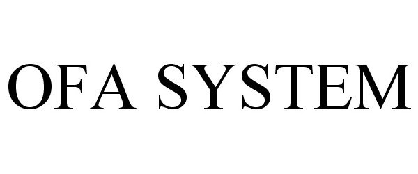 Trademark Logo OFA SYSTEM
