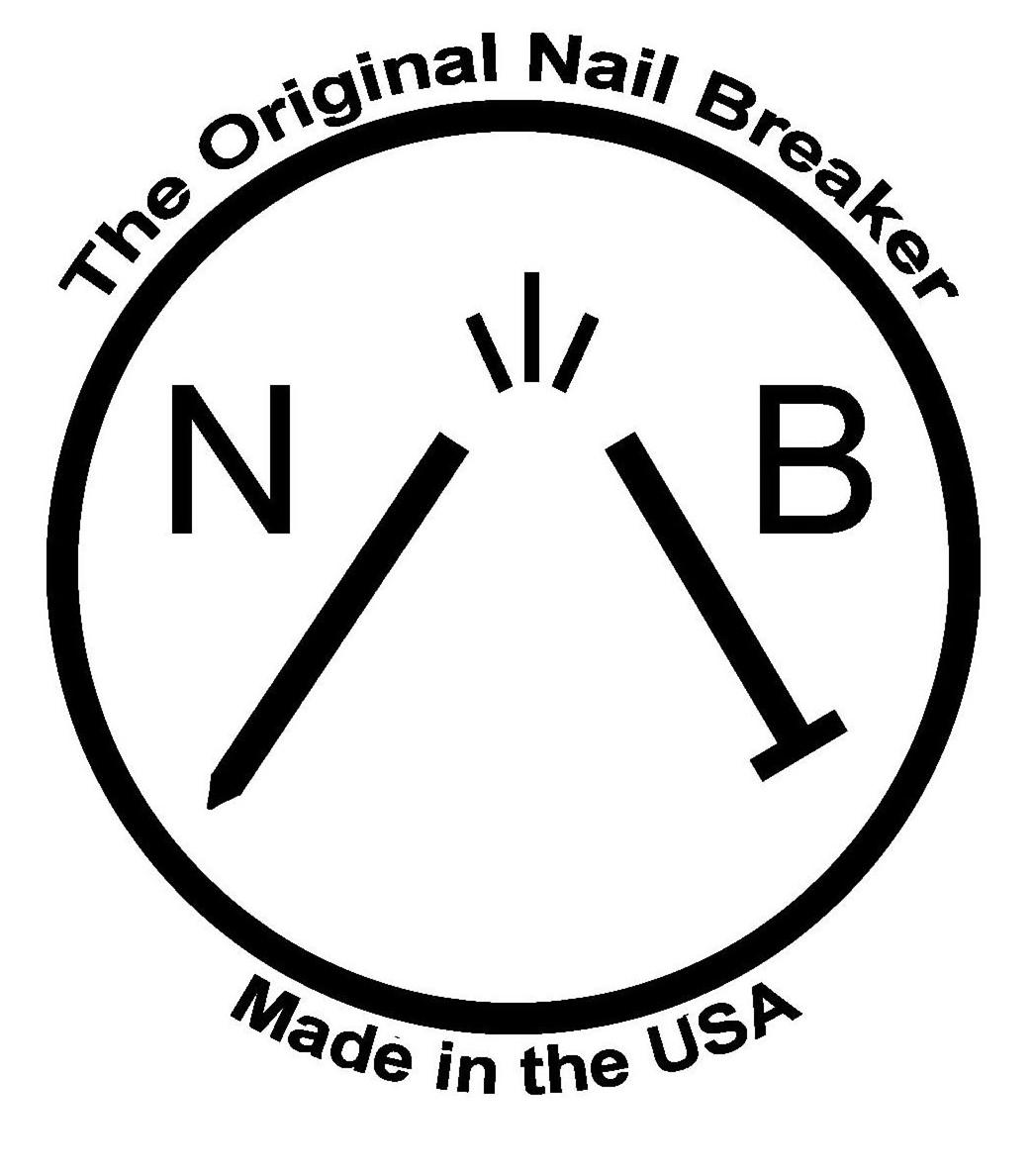 THE ORIGINAL NAIL BREAKER AND MADE IN THE USA AND N AND B