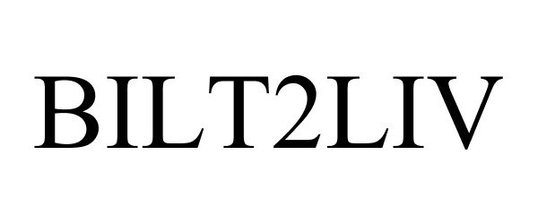 Trademark Logo BILT2LIV