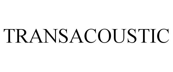 Trademark Logo TRANSACOUSTIC