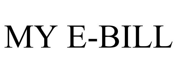 Trademark Logo MY E-BILL