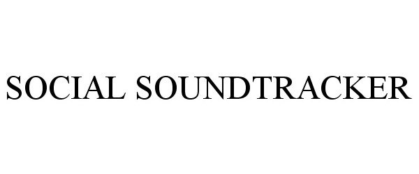 Trademark Logo SOCIAL SOUNDTRACKER