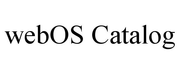 Trademark Logo WEBOS CATALOG