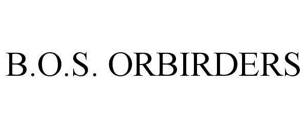  B.O.S. ORBIRDERS