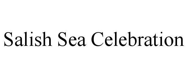 Trademark Logo SALISH SEA CELEBRATION