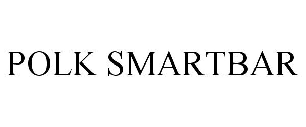 Trademark Logo POLK SMARTBAR