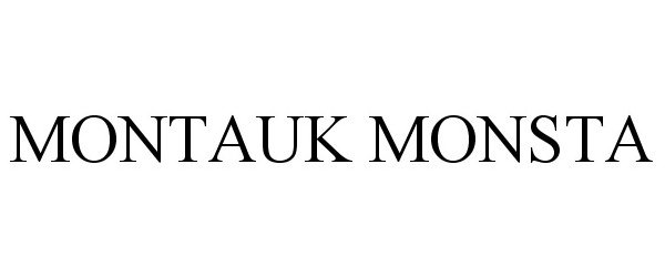 Trademark Logo MONTAUK MONSTA