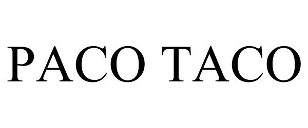 Trademark Logo PACO TACO