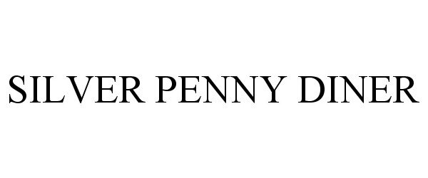 Trademark Logo SILVER PENNY DINER