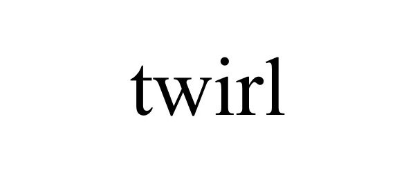 Trademark Logo TWIRL