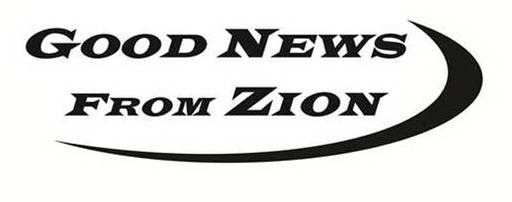 Trademark Logo GOOD NEWS FROM ZION