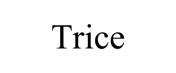  TRICE