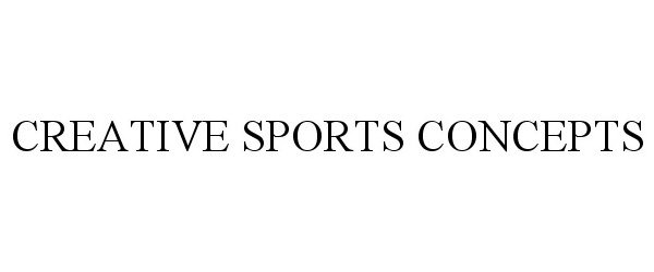 Trademark Logo CREATIVE SPORTS CONCEPTS