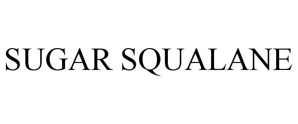 Trademark Logo SUGAR SQUALANE