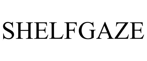 Trademark Logo SHELFGAZE
