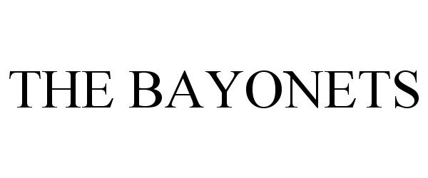 Trademark Logo THE BAYONETS