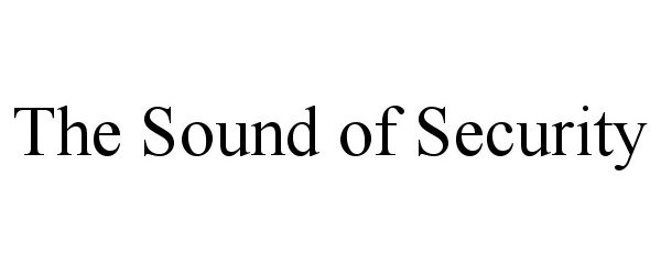  THE SOUND OF SECURITY