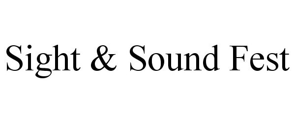 Trademark Logo SIGHT &amp; SOUND FEST