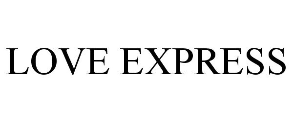 Trademark Logo LOVE EXPRESS