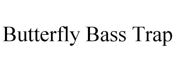  BUTTERFLY BASS TRAP