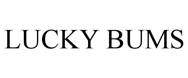 LUCKY BUMS - Lucky Bums Subsidiary, LLC Trademark Registration
