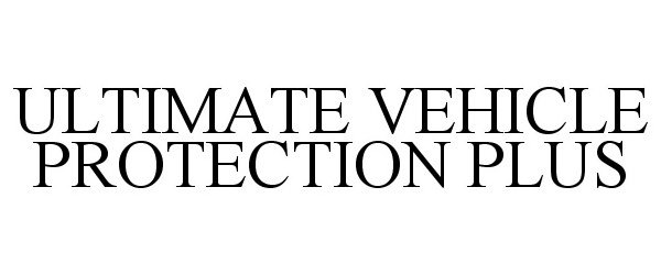  ULTIMATE VEHICLE PROTECTION PLUS
