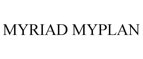 Trademark Logo MYRIAD MYPLAN