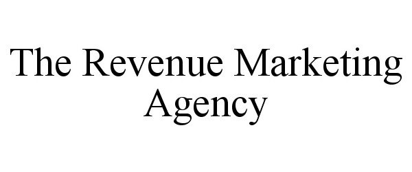 Trademark Logo THE REVENUE MARKETING AGENCY