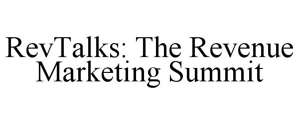 Trademark Logo REVTALKS: THE REVENUE MARKETING SUMMIT