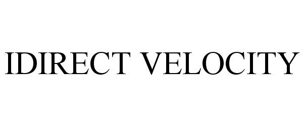 Trademark Logo IDIRECT VELOCITY
