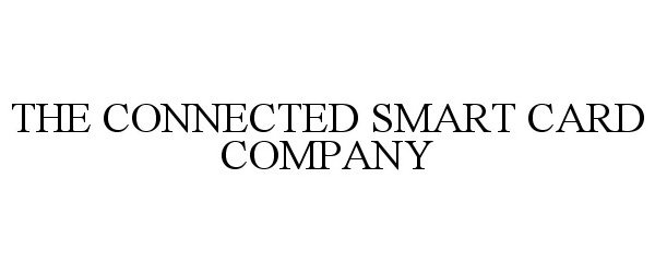  THE CONNECTED SMART CARD COMPANY