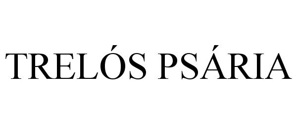Trademark Logo TRELÃS PSÃRIA
