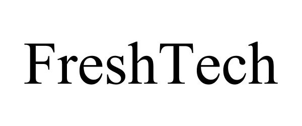 Trademark Logo FRESHTECH