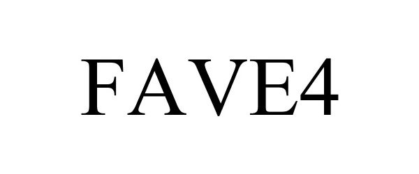 Trademark Logo FAVE4