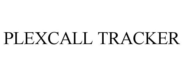 Trademark Logo PLEXCALL TRACKER