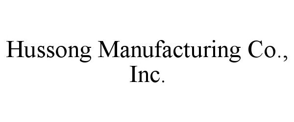 HUSSONG MANUFACTURING CO., INC.