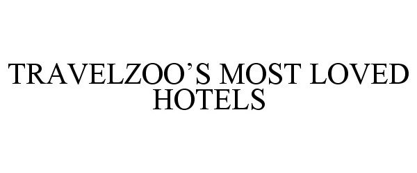  TRAVELZOO'S MOST LOVED HOTELS