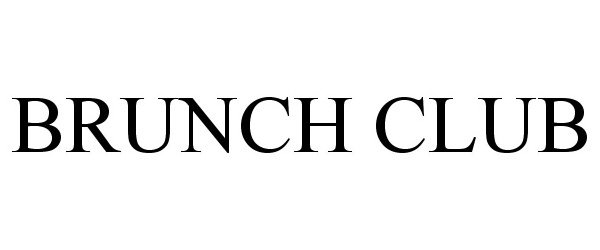 Trademark Logo BRUNCH CLUB